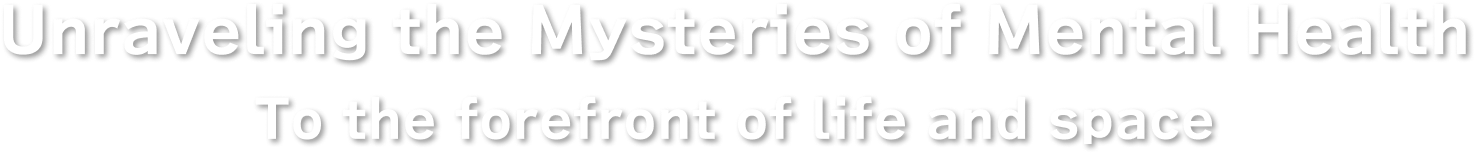 Unraveling the Mysteries of Mental Health
To the forefront of life and space